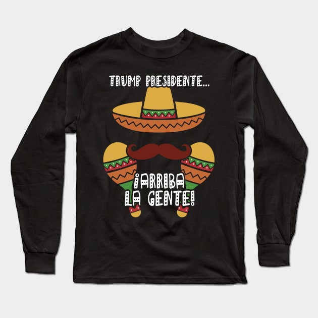 Arriba la gente! Long Sleeve T-Shirt by RetroFreak